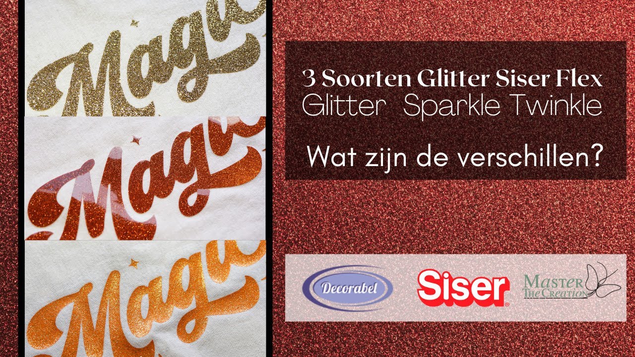 3 Soorten Glitter Siser Flex - Glitter, Sparkle en Twinkle. Wat zijn de verschillen?