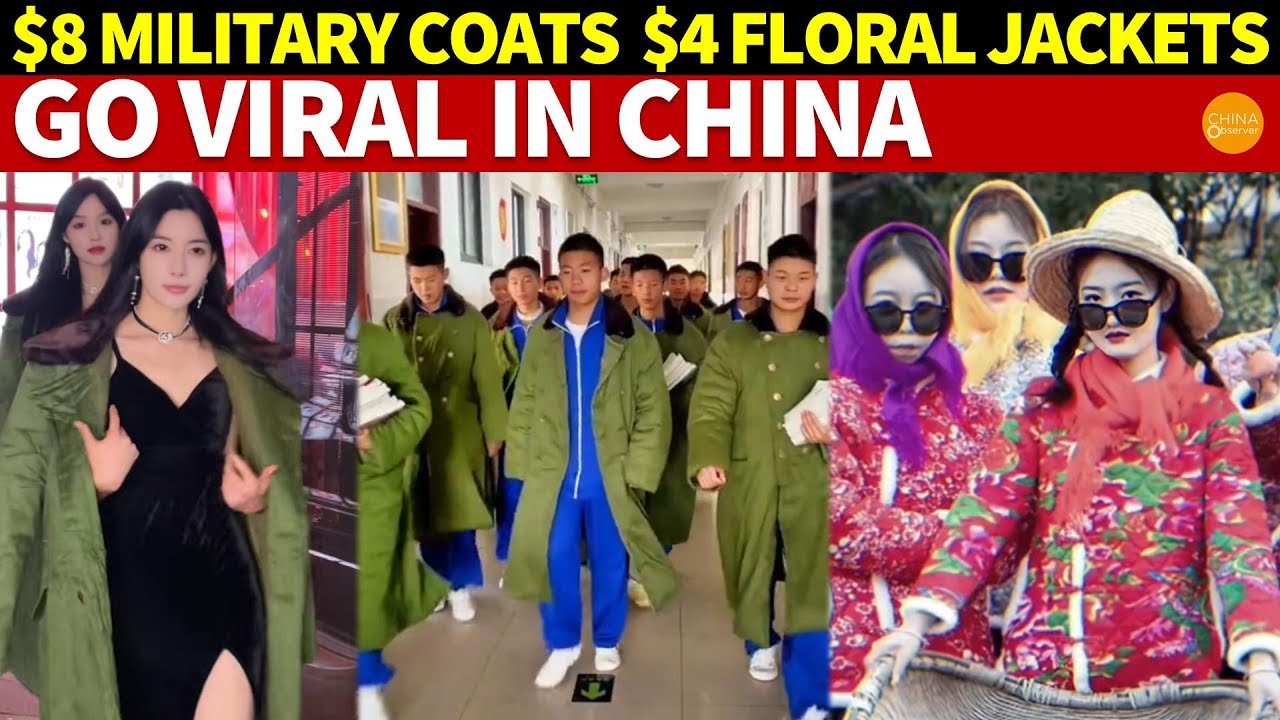 No Money to Buy! $8 Military Coats and $4 Floral Cotton Jackets Go Viral in China