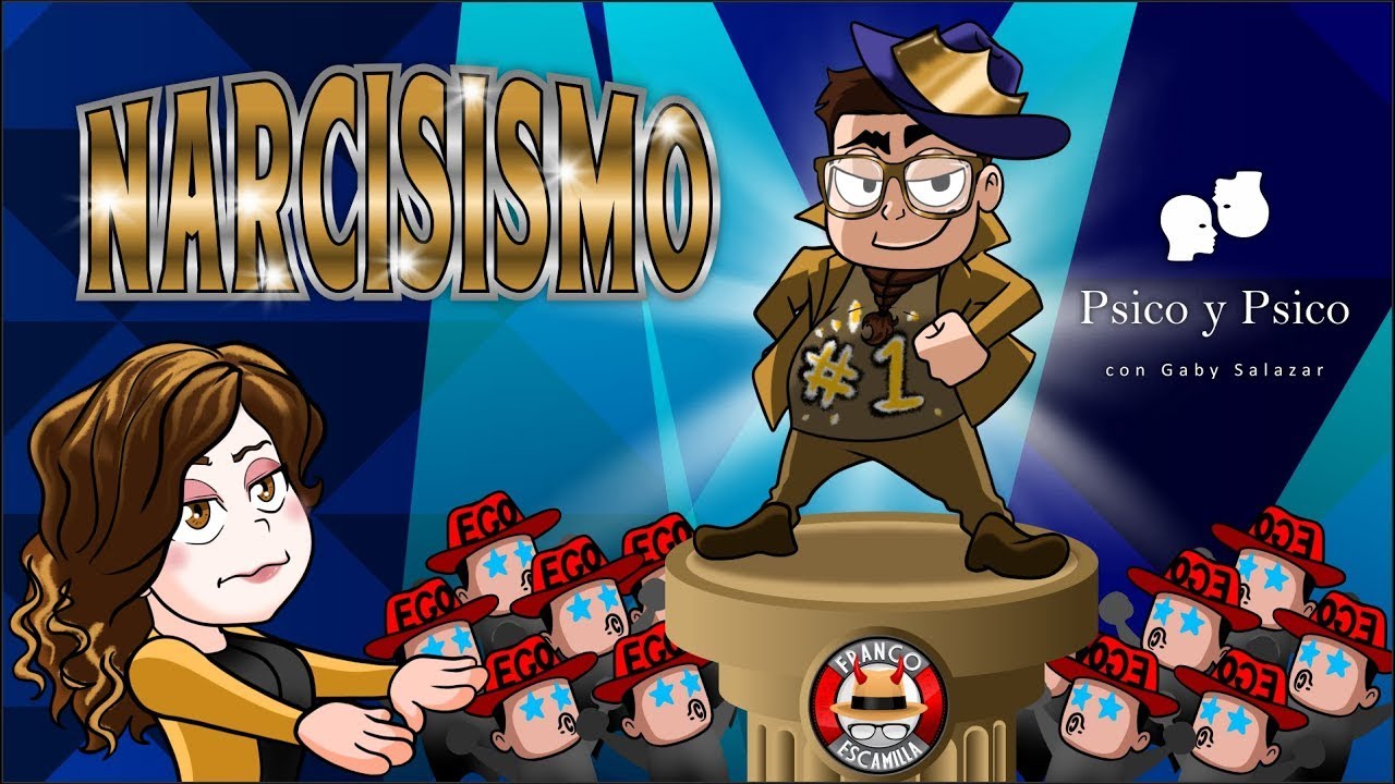Psico y Psico    Narcisismo 1