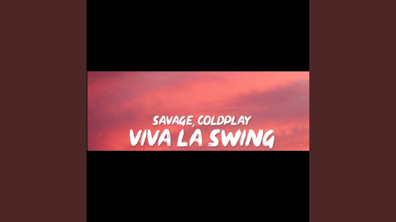 Swing X Viva La Vida x Viva La Swing