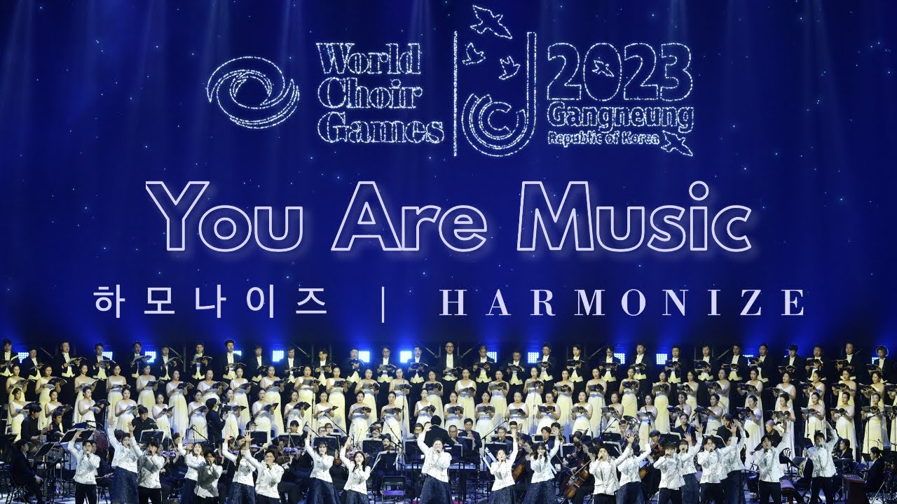 강릉세계합창대회 개막식 퍼포먼스 You Are Music l 하모나이즈 HARMONIZE