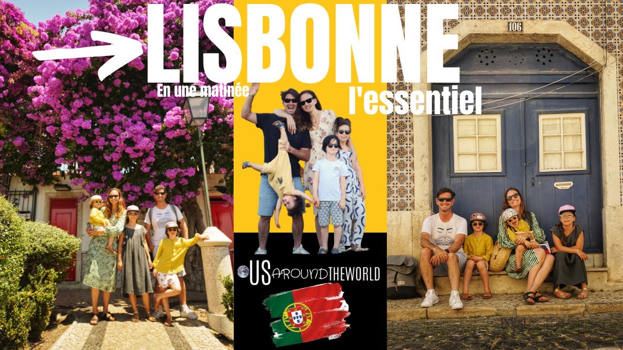 LISBONNE : l'essentiel en famille | VISITER LISBONNE EN UNE JOURNEE