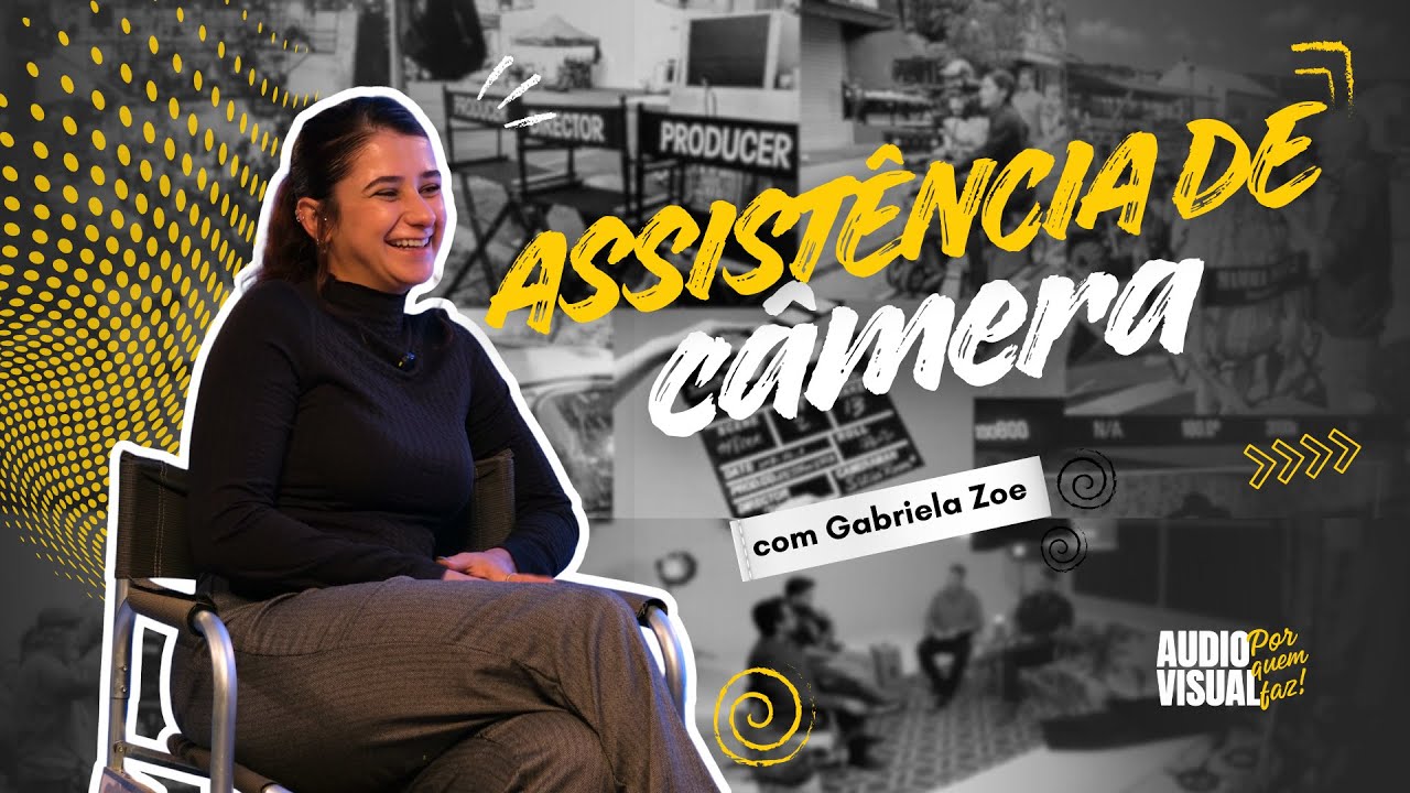 O QUE UMA ASSISTENTE DE CÂMERA FAZ? - com Gabriela Zoe [Audiovisual Por Quem Faz]