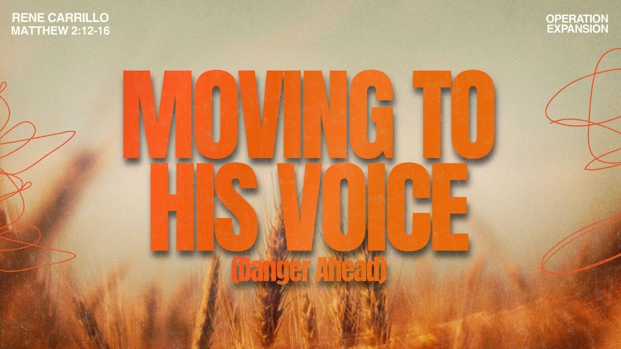 Moving To His Voice | Pastor Rene Carrillo