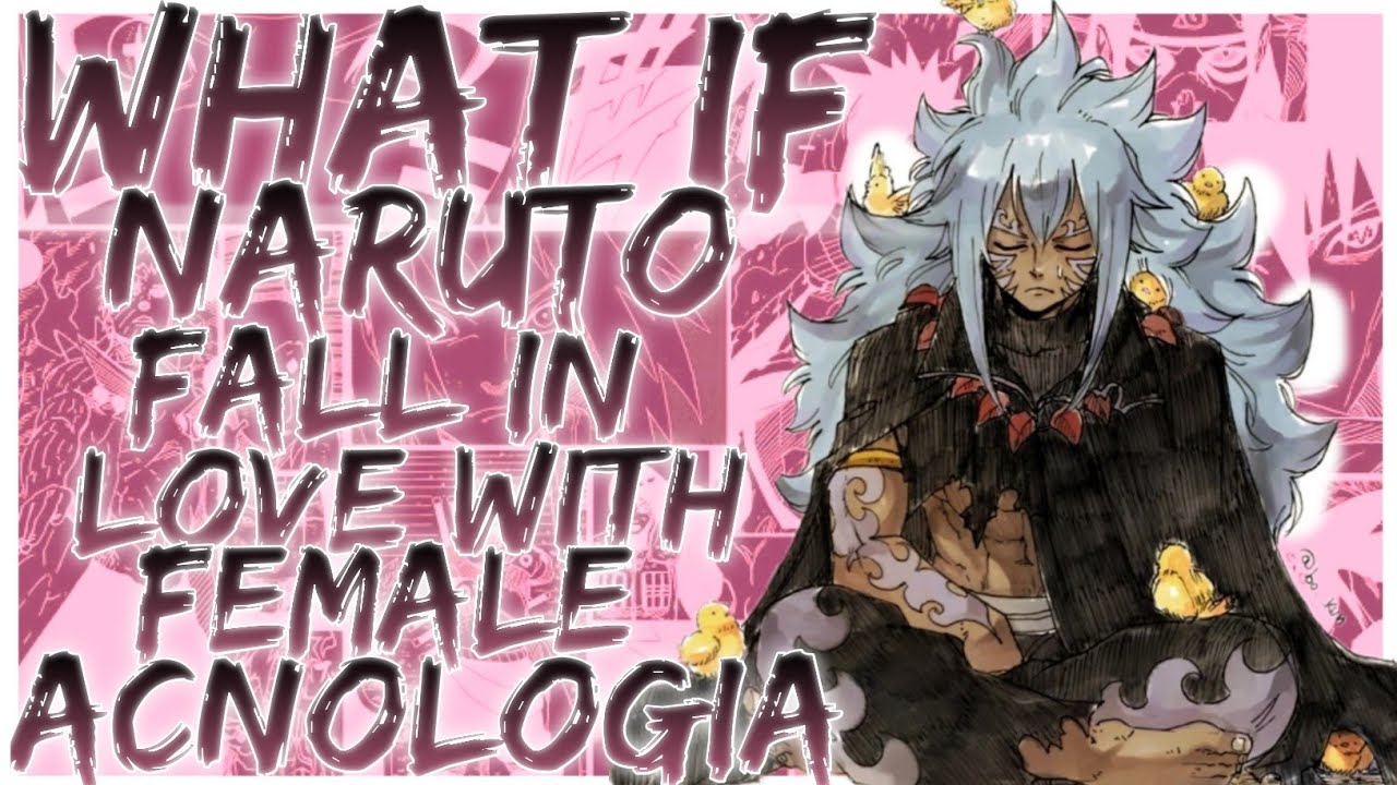 what if Naruto fall in love with female Acnologia