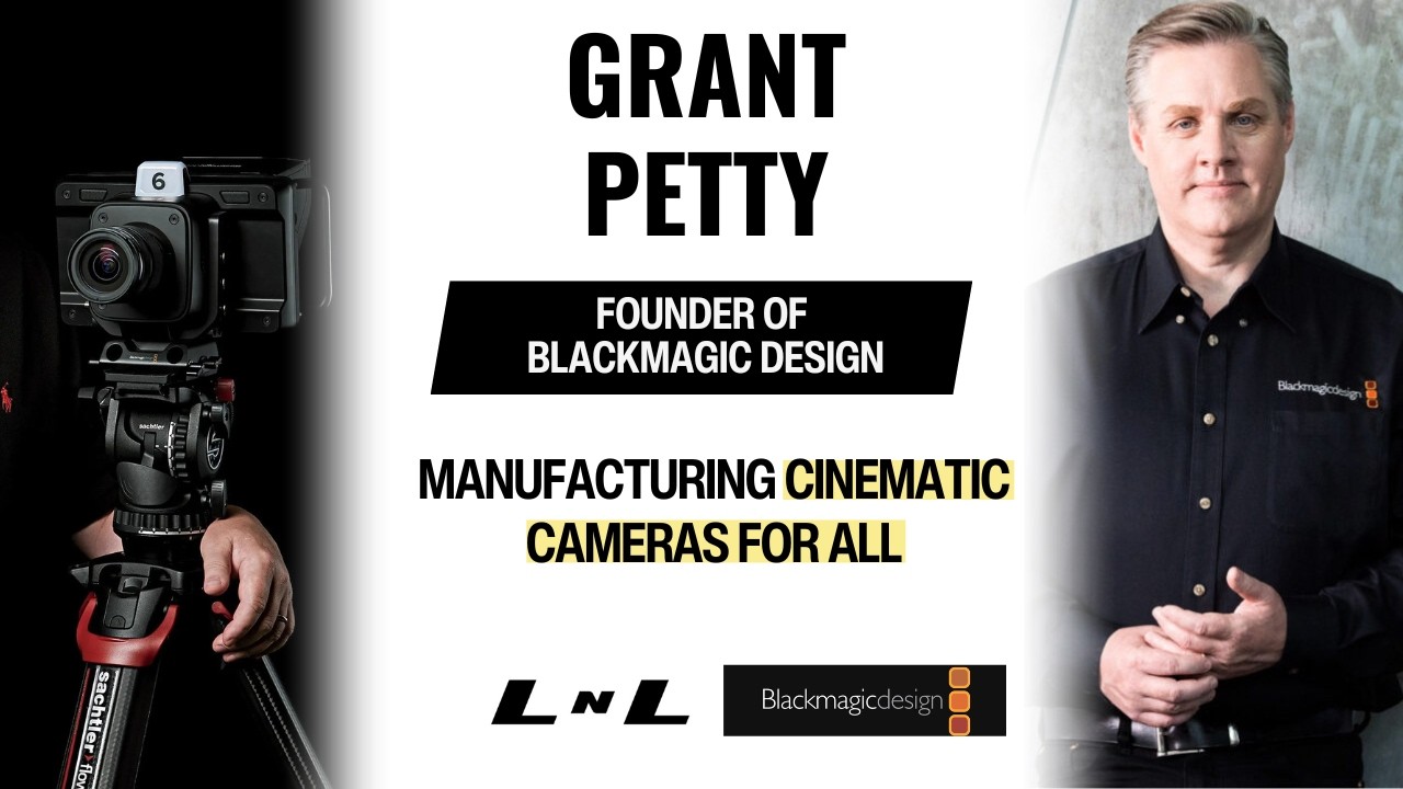Grant Petty, Founder of Blackmagic Design, on making cinematic cameras a reality for all creators!