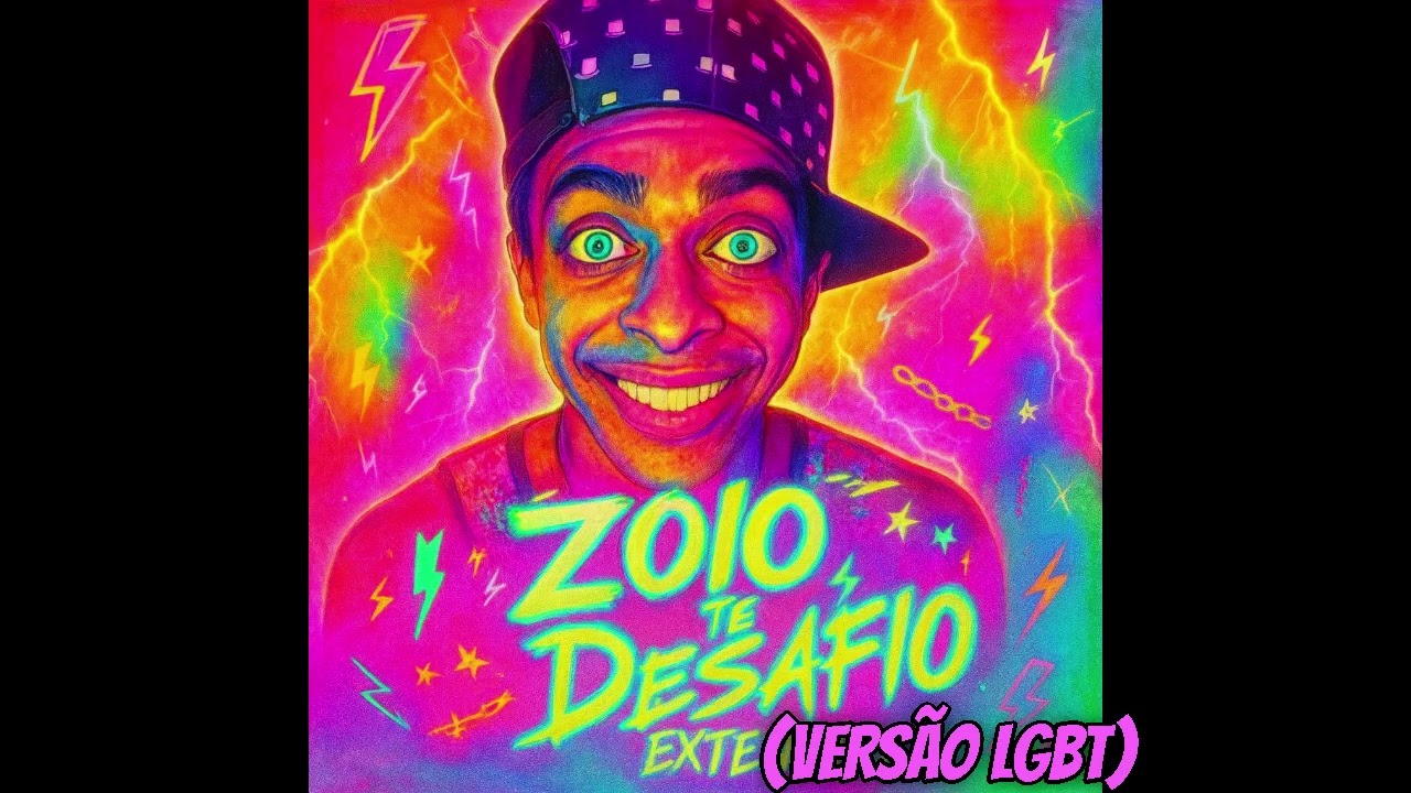 ZOIO EU TE DESAFIO (VERSÃO LGBT)