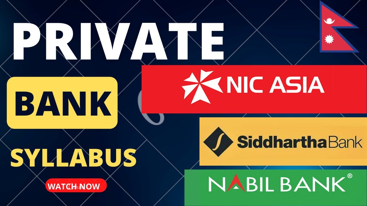 PRIVATE BANK SYLLABUS NEPAL || Private banking syllabus Nabil bank, Prime bank, Sidharth bank, Nic |
