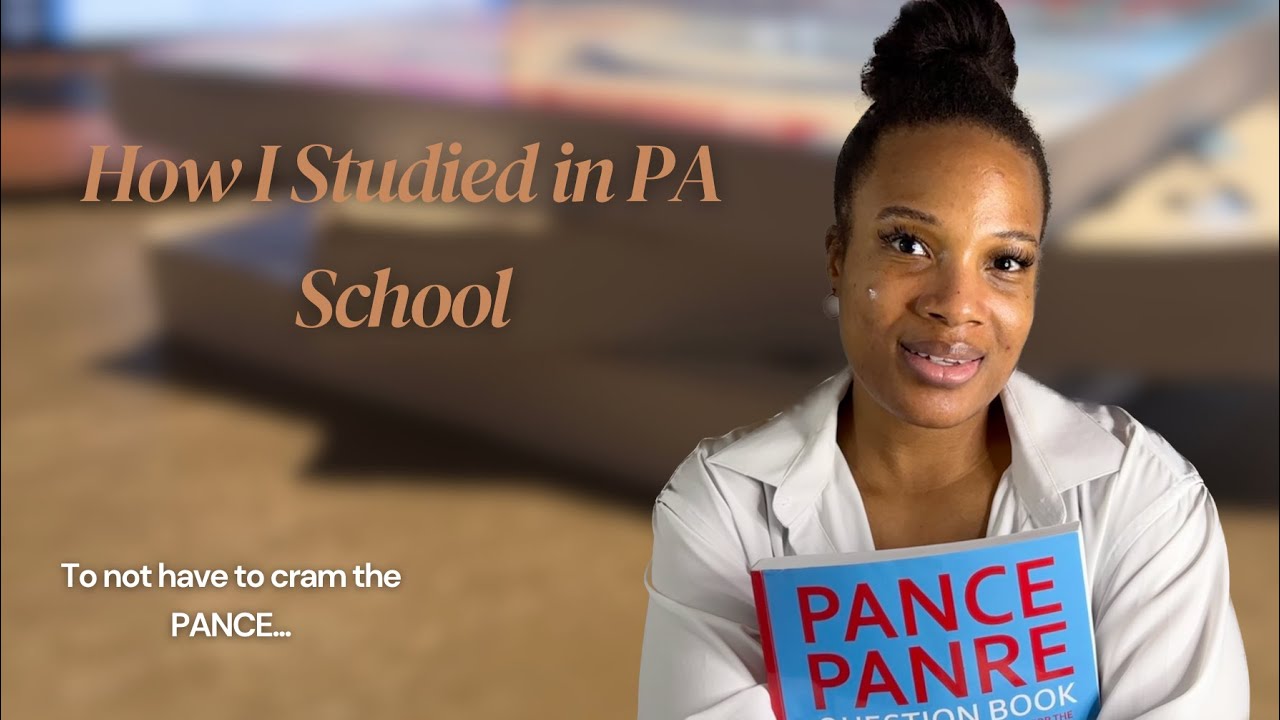 HOW I STUDIED IN PA SCHOOL | tips, resources, note-taking, not cramming the PANCE