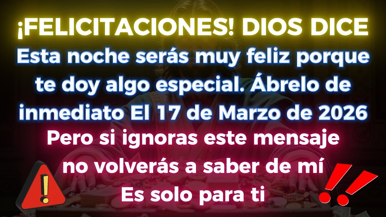 🤑🤑 ¡FELICITACIONES! DIOS DICE: ESTA NOCHE SERÁS MUY FELIZ, TE DARÉ ESO QUE TANTO ESPERAS