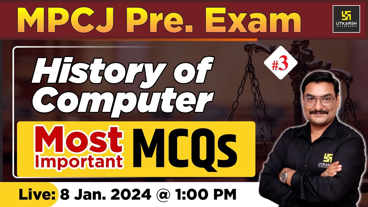 History Of Computer Most Imp MCQs #3 |  MPCJ Pre Exam 2024 | Utkarsh Law Classes | Deepraj Sir