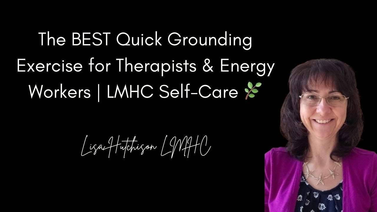 The BEST Quick Grounding Exercise for Therapists & Energy Workers |LMHC Self-Care 🌿