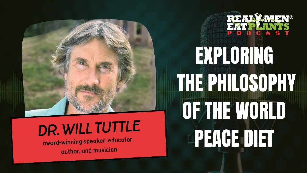 Exploring the Philosophy of The World Peace Diet with Dr. Will Tuttle