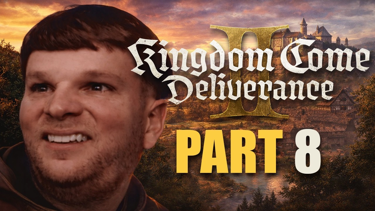 [v] Kingdom Come: Deliverance 2 First Playthrough || Part 8