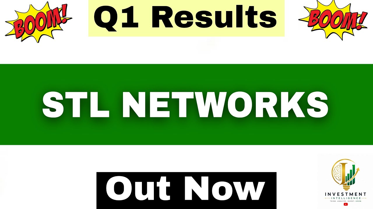 STL Networks Q1 Results 2027 | STL Networks Results Today | STL Networks Share Latest News |