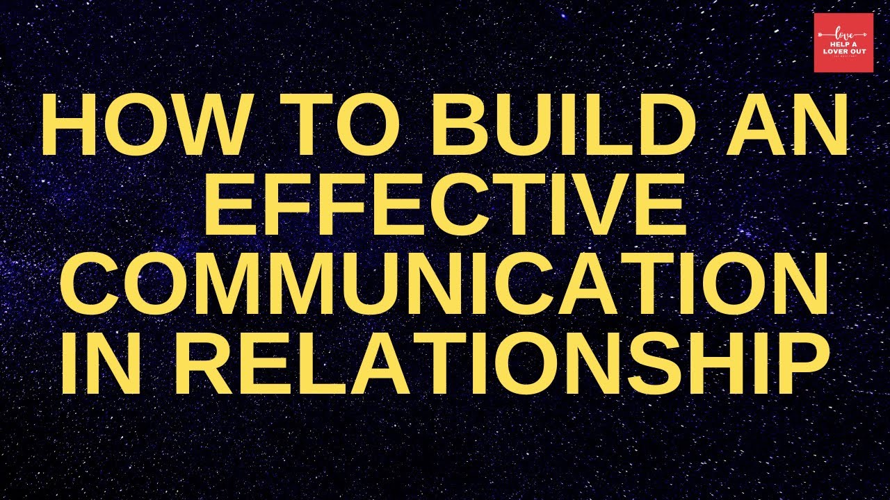How to Build an effective communication in relationship