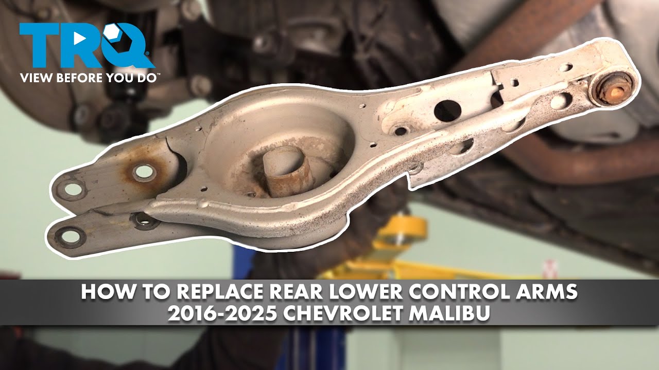 How to Replace Rear Lower Control Arms 2016-2025 Chevrolet Malibu