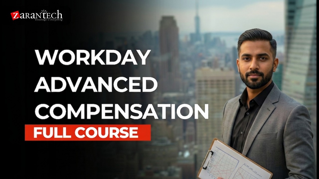 Workday Advanced Compensation Full Course | ZaranTech