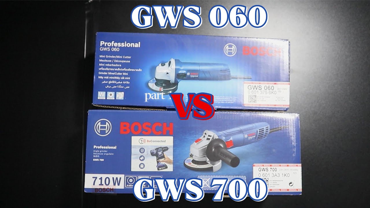 BOSCH GWS 700 UNBOXING DAN PERBANDINGAN GWS 700 VS GWS 060 SECARA SINGKAT