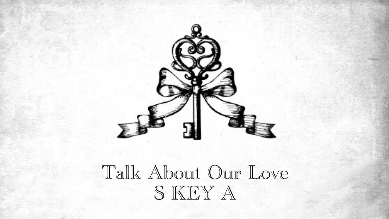 Talk About Our Love (demo)/S-KEY-A