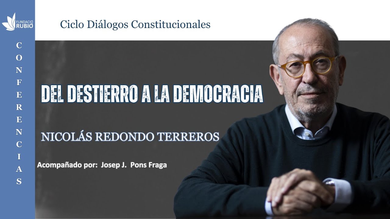 Del Destierro a la Democracia | Nicolás Redondo Terreros
