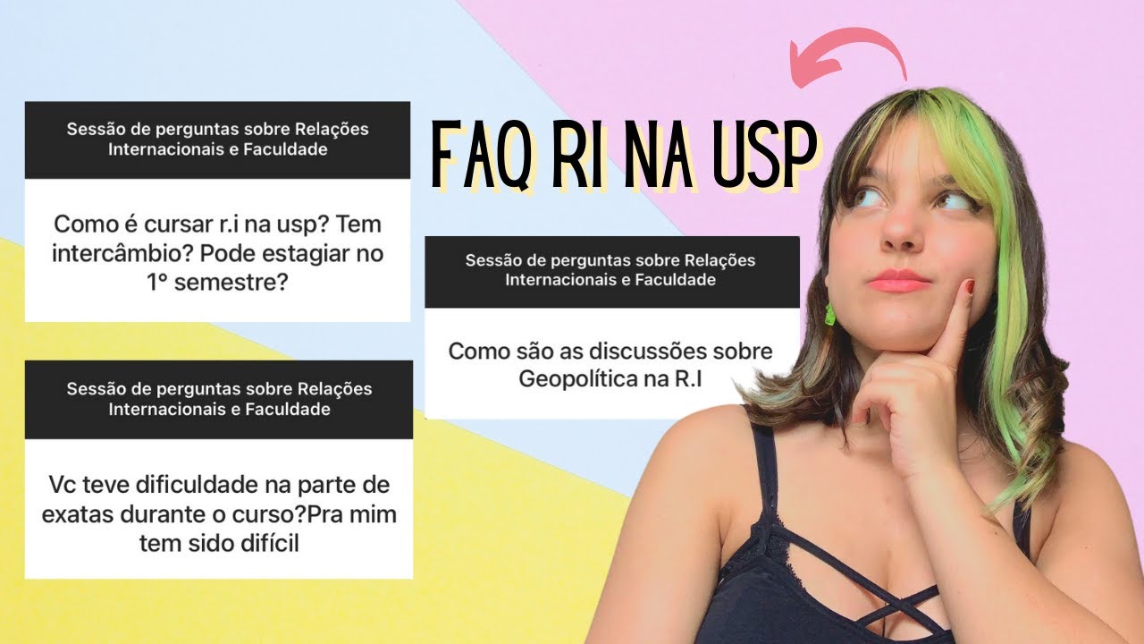 FAQ | Faculdade de Relações Internacionais na USP | Respondendo as perguntas de vocês sobre o curso