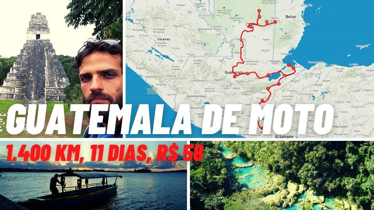 VIAGEM DE MOTO GUATEMALA: 1400 KM´s, 11 DIAS, R$ 58 [3 Anos Viajando Pelas 3 Américas]
