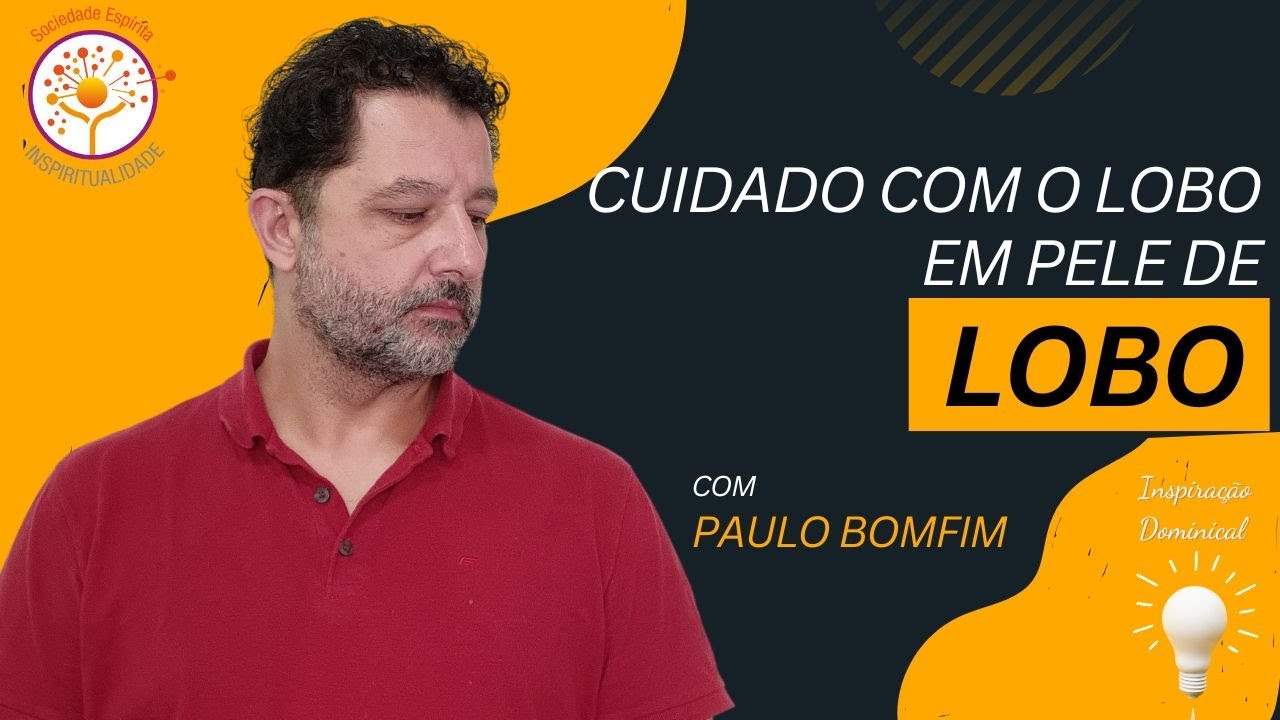 Cuidado com o lobo em pele de lobo - Inspiração Dominical #230