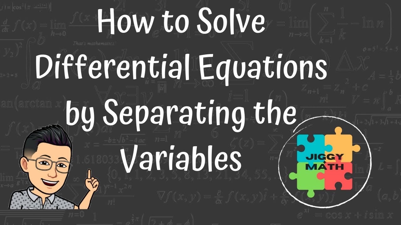 Calculus: How to Solve Differential Equations by Separating the Variables