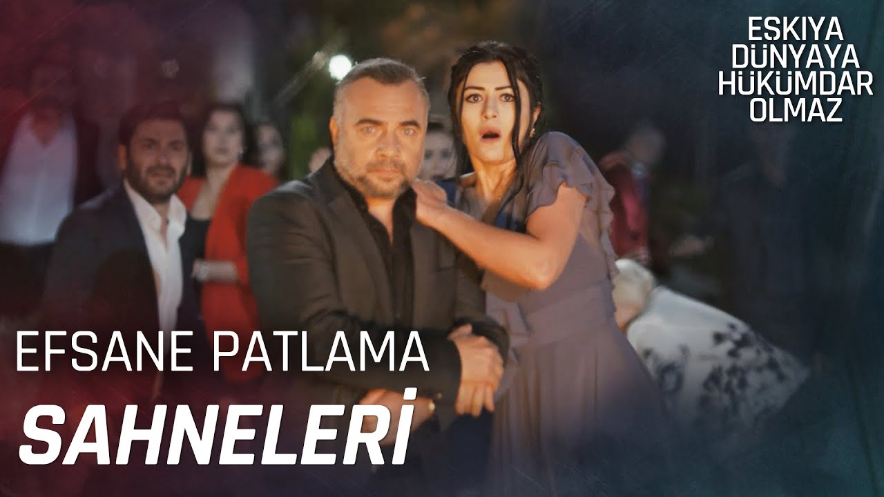 Patlama Sahneleri | Eşkıya Dünyaya Hükümdar Olmaz