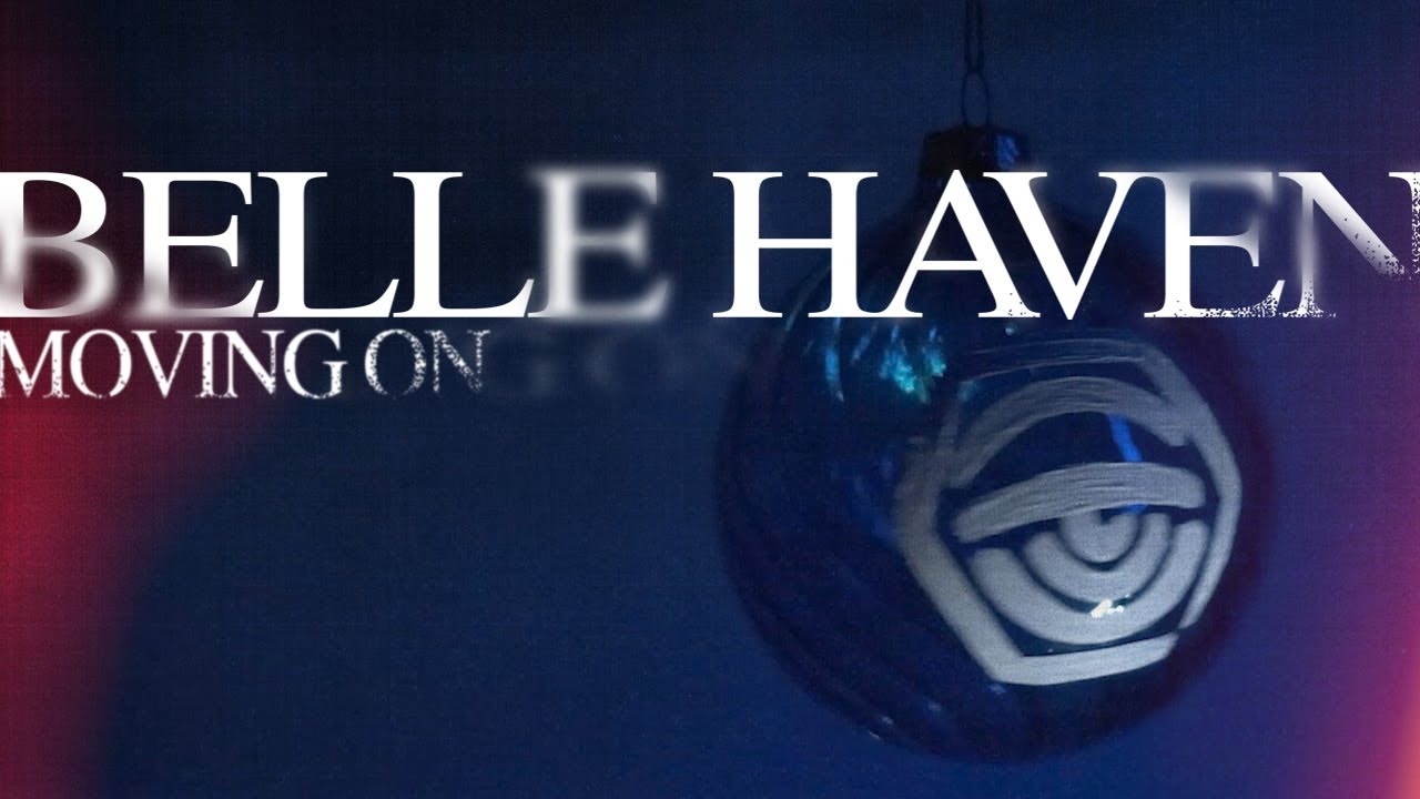 Belle Haven - Moving On (Official Lyric Video)
