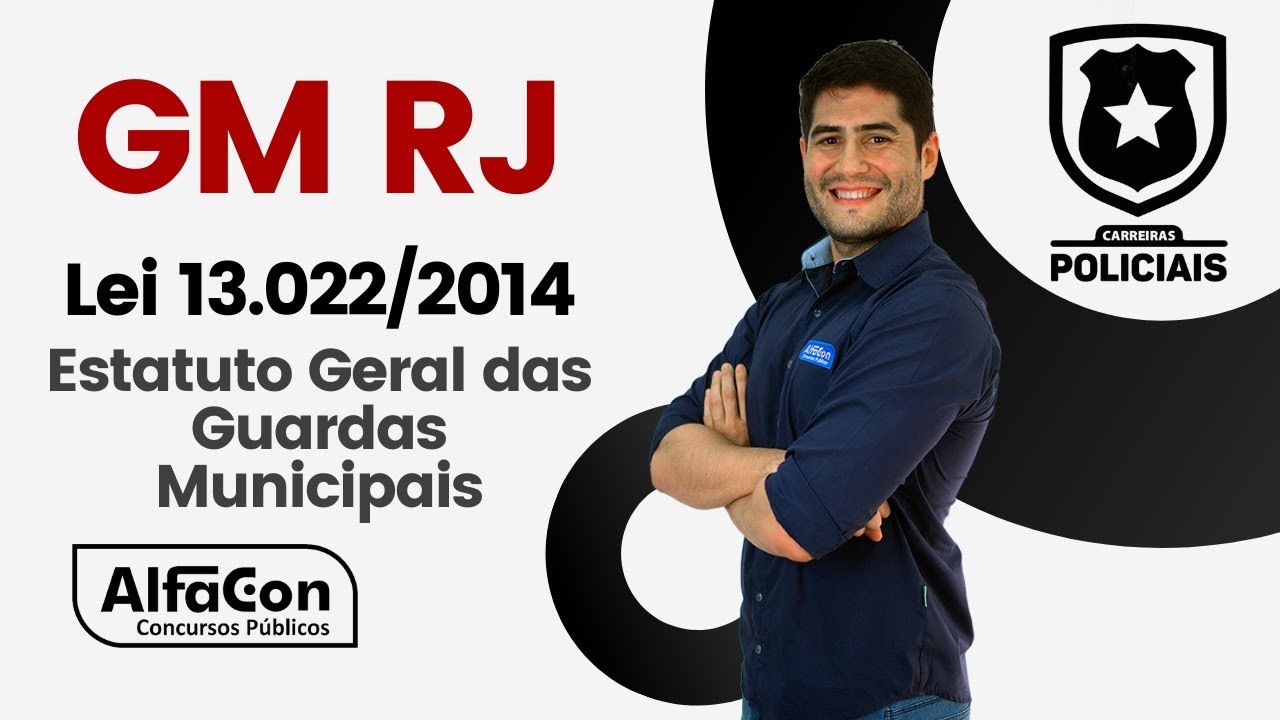 Concurso GM RJ - Guarda Municipal de Nova Iguaçu - Aula de Estatuto Geral das Guardas Municipais