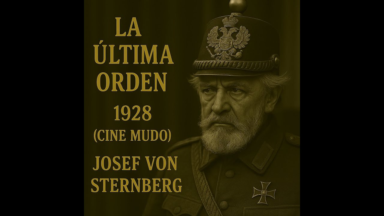 La última orden (1928) Cine Mudo - Josef von Sternberg