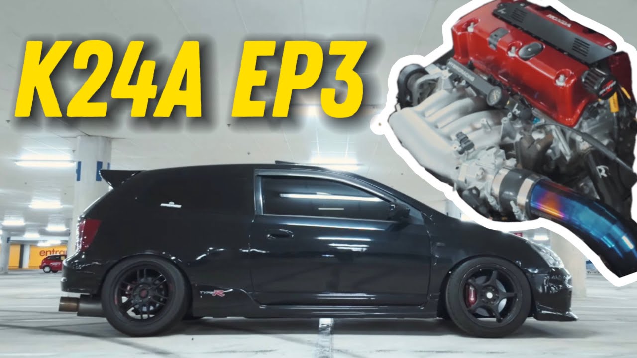 DRIVING A K24 HONDA EP3 + BUILD BREAKDOWN !