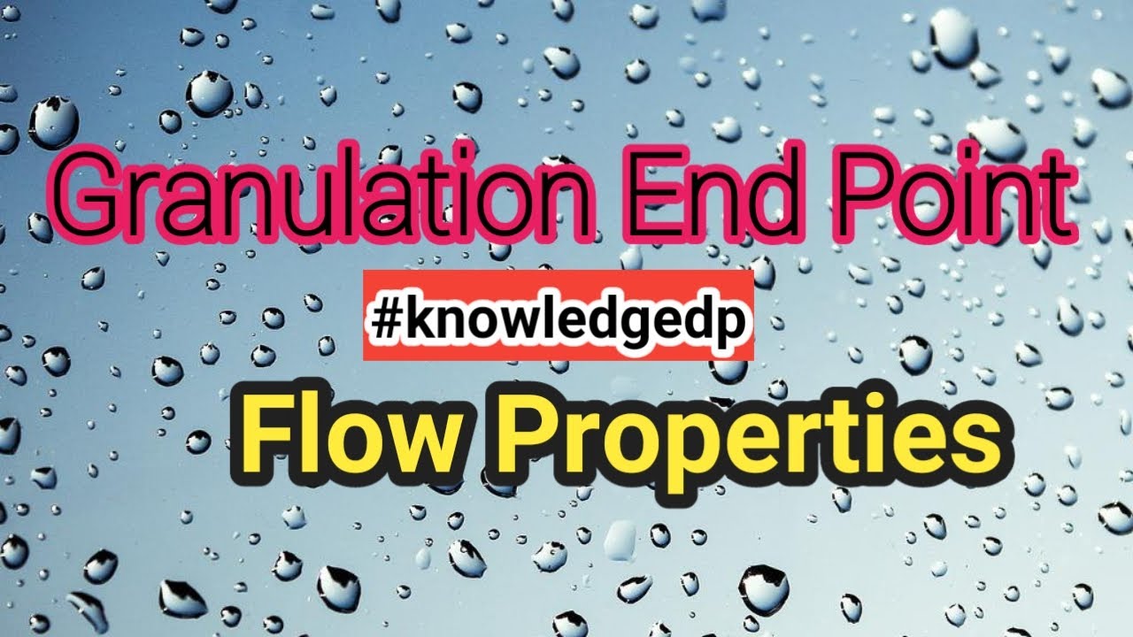 Granulation End Point|Flow Properties।Granulation