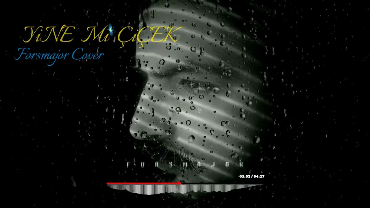 Yine mi Çiçek- Forsmajor Cover