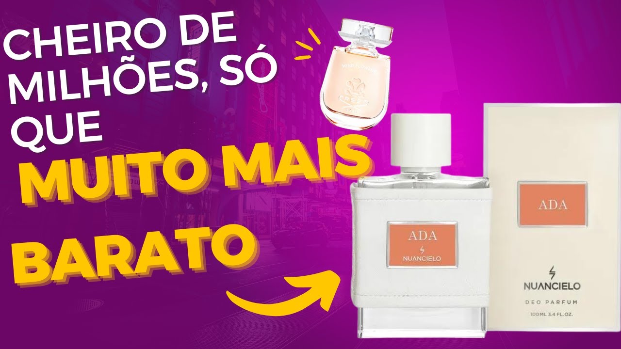Ada by Nuancielo CHEIRO DE MILHÕES SÓ QUE MUITO MAIS BARATO