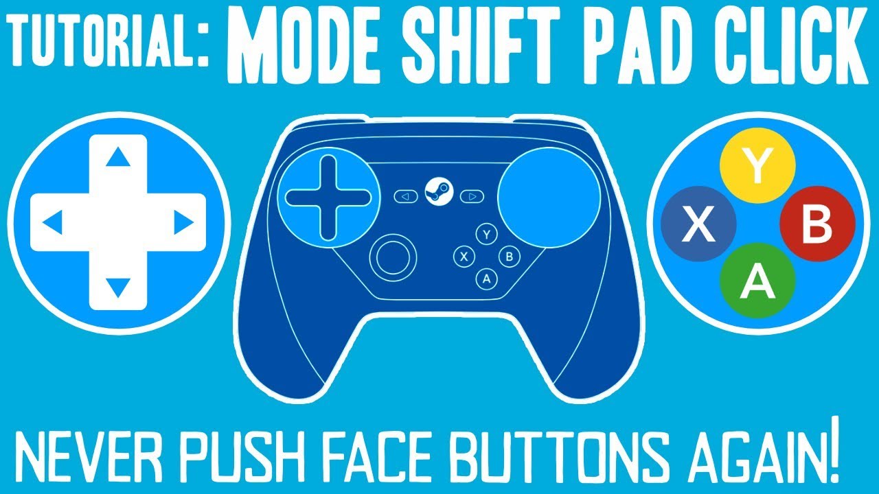Mode Shift Click for Extra Buttons on Trackpads - Steam Controller Tutorial / Tip
