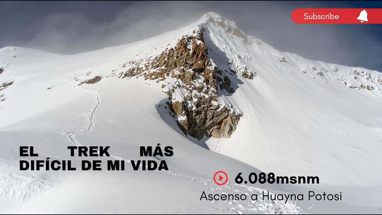 Ascenso a Huayna Potosi, a 6.088 metros de altura. El trekk más difícil de mi  vida