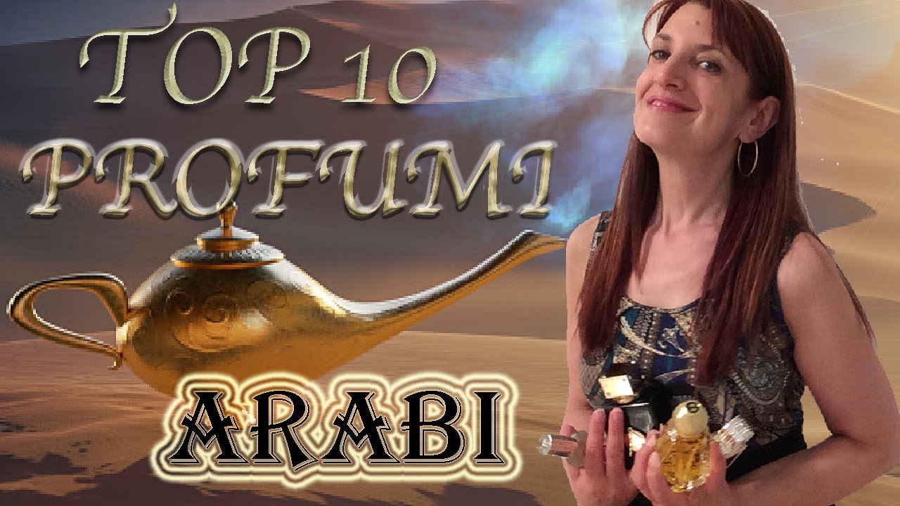 10 PROFUMI ARABI DELLA MIA COLLEZIONE