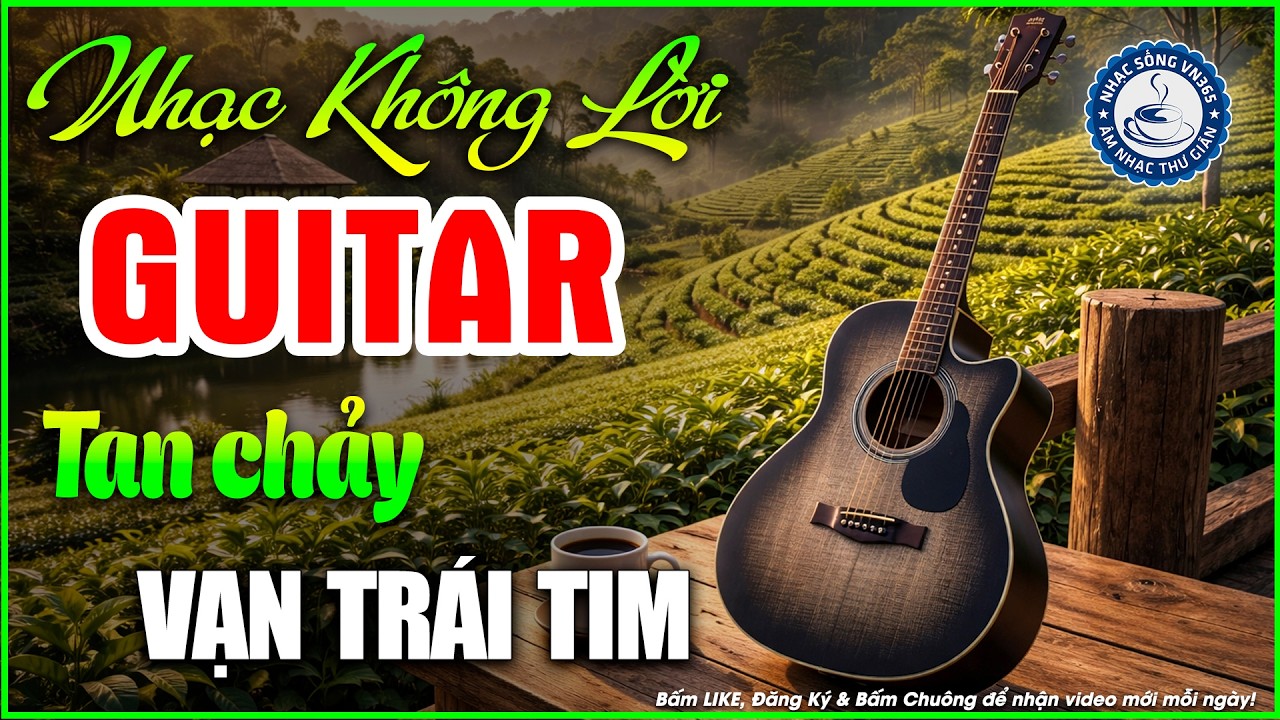 Nhạc Kh&ocirc;ng Lời Buổi S&aacute;ng Tan Chảy Vạn Tr&aacute;i Tim | H&ograve;a Tấu Guitar Kh&ocirc;ng Lời, Nhạc Ph&ograve;ng Tr&agrave; Qu&aacute;n Cafe