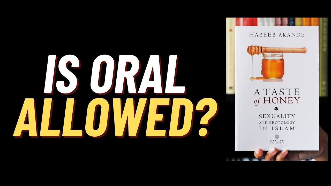 Is Oral Sex Permissible in Islam? - Muslim Scholars Said 