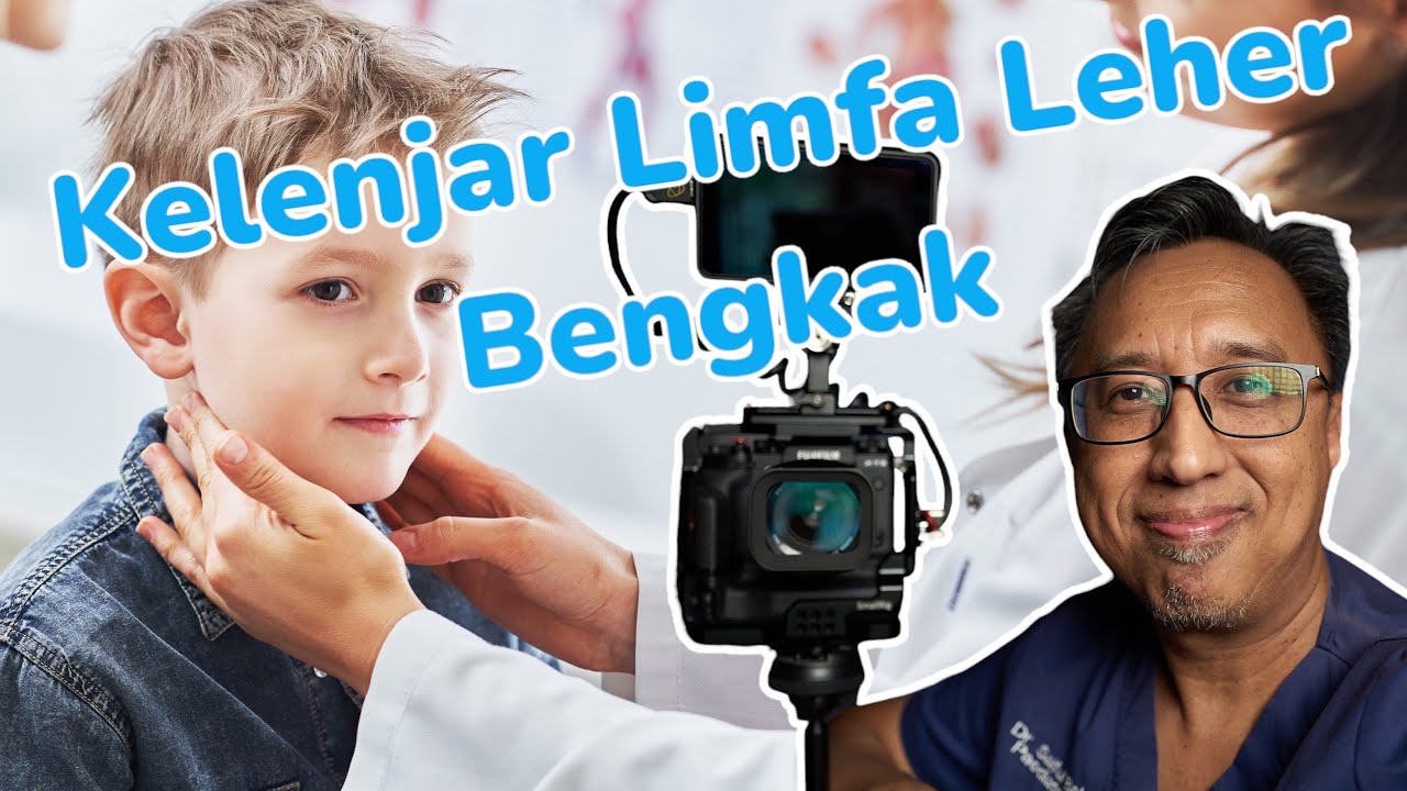 Kelenjar limfa leher anak bengkak. Adakah patut kita risau ?