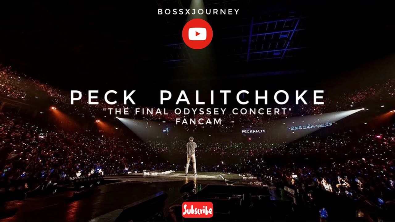 The final odyssey concert - Peck Palitchoke (FANCAM)