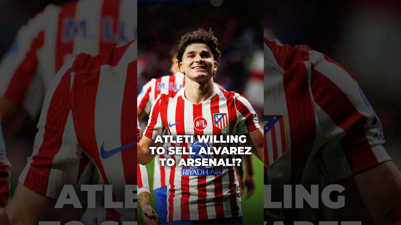 Atl&eacute;tico Madrid Willing To Sell &Aacute;lvarez To Arsenal? 😯