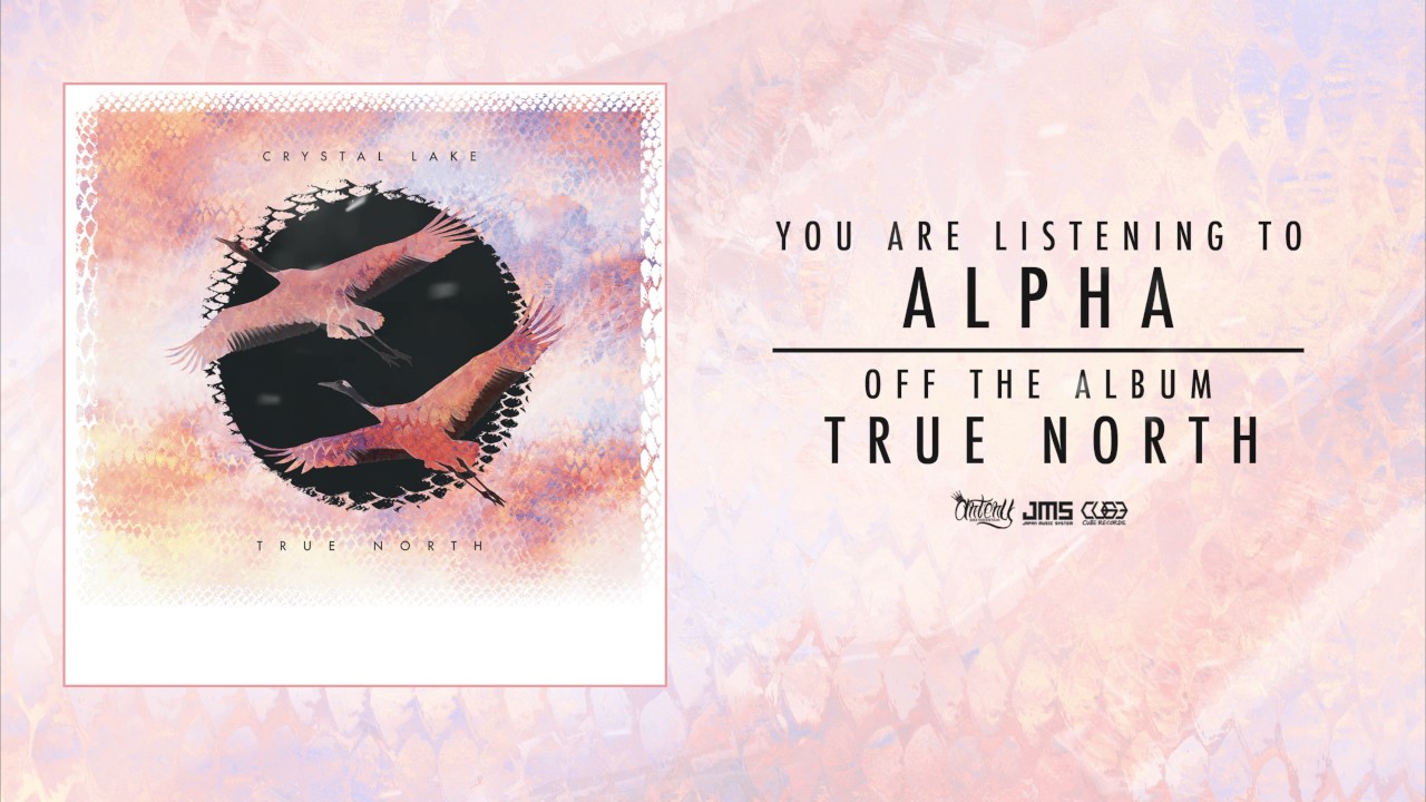 Crystal Lake - Alpha (Track Video)