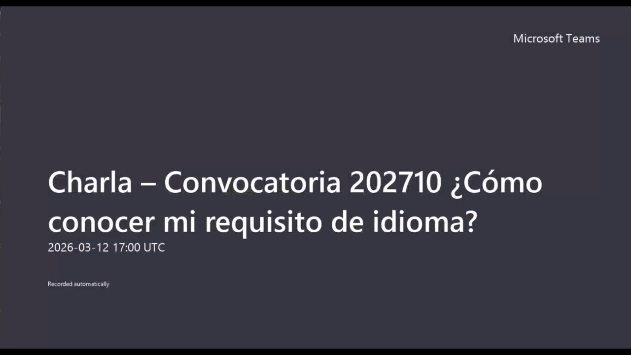 Charla 3 - Conv. Intercambios Internacionales Pregrado 202710 - ¿Cómo saber mi requisito de idioma?