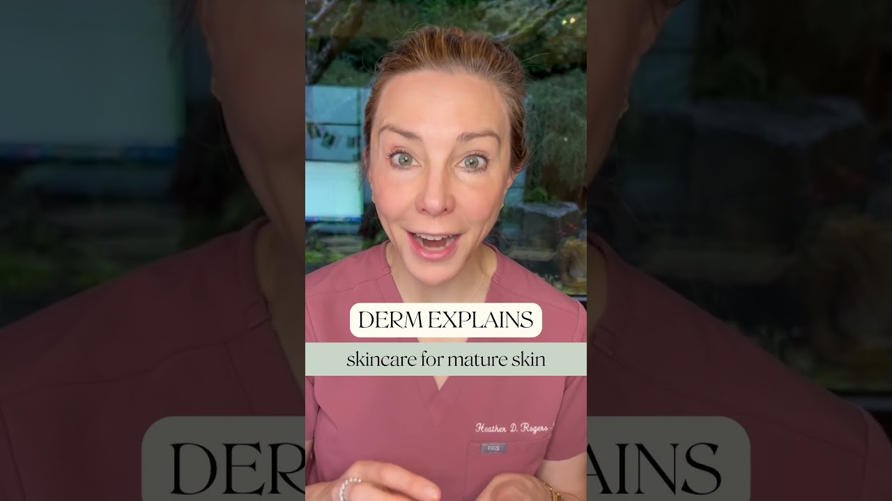 Derm Explains: Skincare for Mature Skin