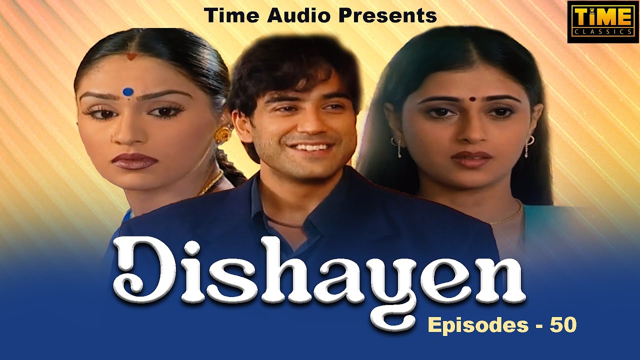 Dishayen - Episode 50 | दिशायें | Hindi TV Serial | Anjali Mukhi, Darshan Dave | Time Classics