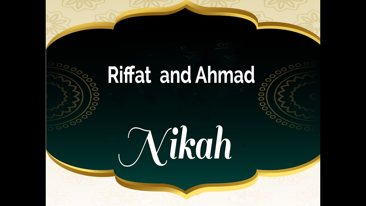 Riffat  and Ahmad Nikah